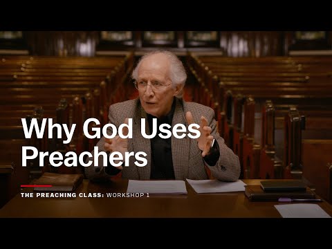 Workshop 1: Why God Uses Preachers