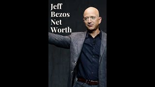 What is Jeff Bezos's Networth?
