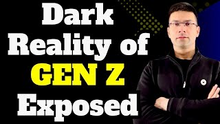 Dark Reality of GEN Z Exposed | Gaurav Kaushal