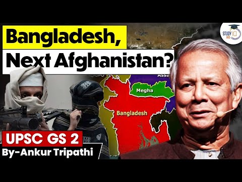 Is Bangladesh Becoming the Next Terror Hotspot After Afghanistan? | UPSC | Geopolitics | StudyIQ