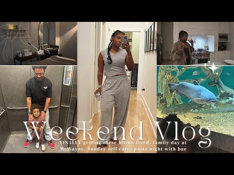 WEEKEND VLOG || FINALLY getting these brows fixed, family day at McWayne, Sunday self care