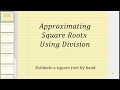 Approximating Square Roots Using Division
