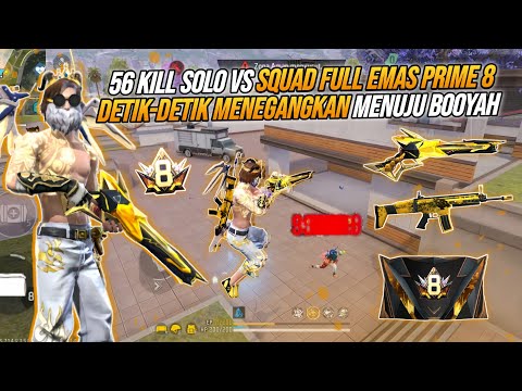 56 KILL SOLO VS SQUAD FULL EMAS PRIME 8 !!! MOMEN MENEGANGKAN BOOYAH DI KEROYOK 5 SQUAD SENDIRIAN 🔥