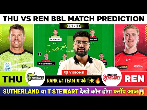 THU vs REN Dream11, THU vs REN Dream11 Prediction, Sydney Thunder vs Melbourne Renegade BBL T20 Team