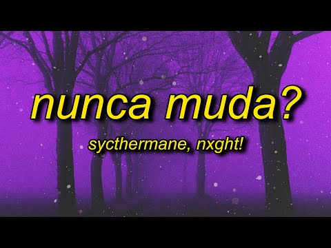 Scythermane, NXGHT! - NUNCA MUDA?