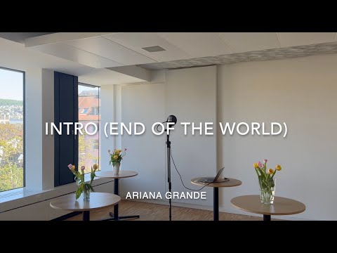 Intro (end of the world) - Ariana Grande (Cover)