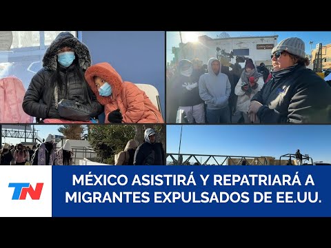 México afirmó que dará atención humanitaria y repatriaciones a los  migrantes expulsados por EE.UU.