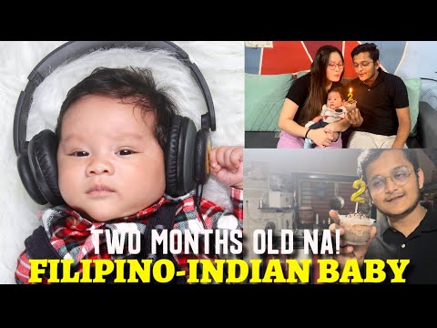 TWO MONTHS OLD NA AGAD! MY FILIPINO-INDIAN BABY