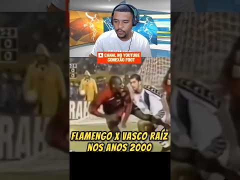 FLAMENGO VS VASCO RAIZ 🔥 — QUANDO O CLIMA ESQUENTAVA NOS ANOS 2000! ⚽ #shorts