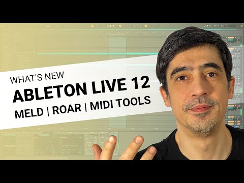Ableton Live 12 | Novidades | Interface Utilizador | ROAR | MELD | Geradores e transformadores MIDI