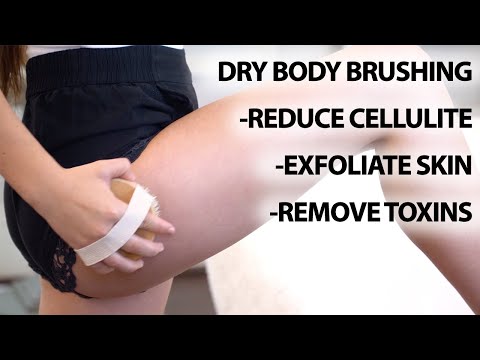 Dry Body Brushing Tutorial | How To Reduce Cellulite
