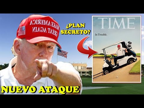 REVISTA TIME "PREDICE" NUEVO INCIDENTE CONTRA TRUMP | ¿TODOS ESTÁN EN SU CONTRA?