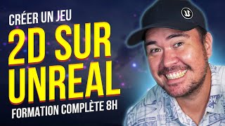 Créer un Jeu en 2D avec Unreal Engine 5 (Formation Débutants)