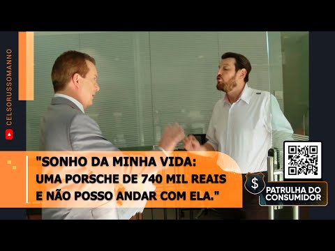 "Sonho da minha vida: uma Porsche de 740 mil reais e não posso andar com ela."