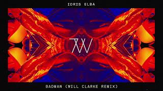 Idris Elba - Badman (Will Clarke Remix)