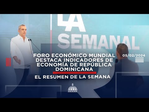 Foro Económico Mundial destaca indicadores de economía de República Dominicana