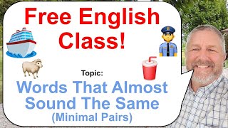 Let's Learn English! Topic: Words That Almost Sound The Same - Minimal Pairs 🥤👮🐑🚢