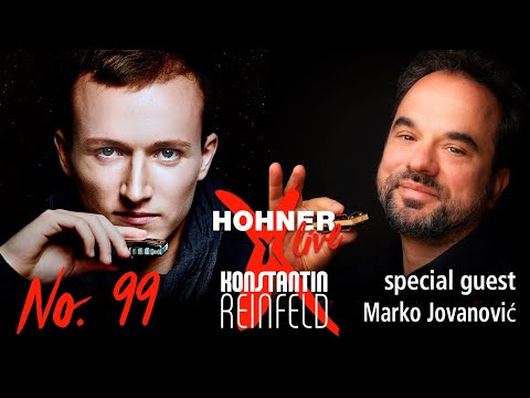 Hohner Live x Konstantin Reinfeld feat. Marko Jovanović | No. 99