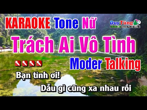 Karaoke || Trách Ai Vô Tình – Tone Nữ ( Modern Talking ) Nhạc Sống Duy Tùng