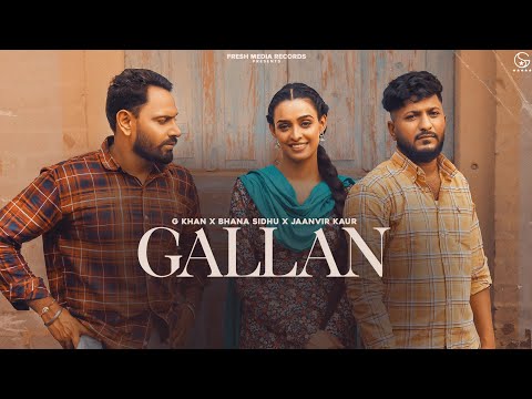 Gallan | G khan ( Official Punjabi Video Song ) | Bhana Sidhu | Fresh Media Records