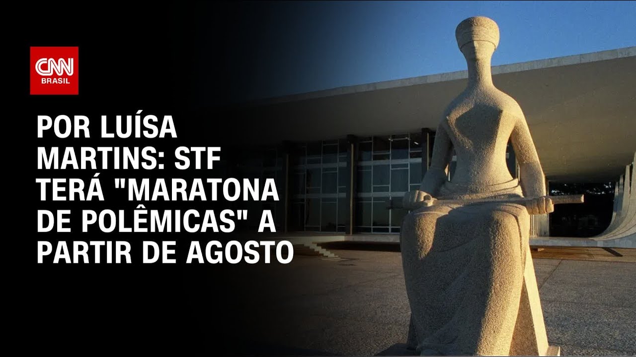 STF terá “maratona de polêmicas” a partir de agosto | BASTIDORES CNN