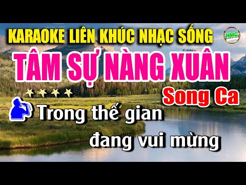 Karaoke Liên Khúc Trữ Tình Song Ca Dễ Hát | Tuyển Chọn Bolero Nhạc Xưa Cực Hay – TÂM SỰ NÀNG XUÂN