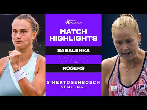 Aryna Sabalenka vs. Shelby Rogers | 2022 s-Hertogenbosch Semifinal | WTA Match Highlights