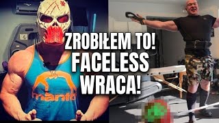 ZROBIŁEM TO! FACELESS WRACA!
