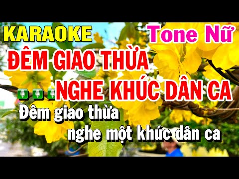 Karaoke Đêm Giao Thừa Nghe Một Khúc Dân Ca Karaoke Tone Nữ | Beat Huỳnh Lê