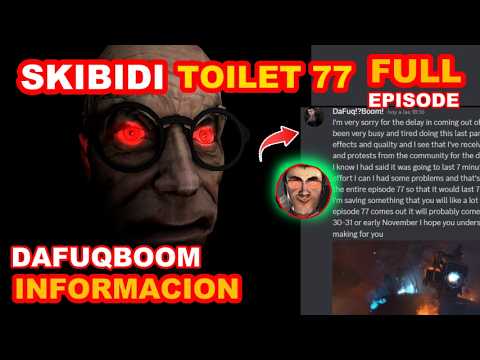 DAFUQBOOM NUEVA INFORMACION 😱🔥 SKIBIDI TOILET 77 (FULL EPISODE)