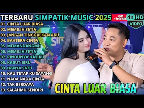 CINTA LUAR BIASA - MEMILIH SETIA - JANGAN TINGGALKAN AKU || SIMPATIK MUSIC 2026