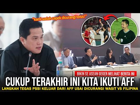 🔴LANGKAH TEGAS PSSI ! Putuskan KELUAR DARI AFF Usai Timnas Dicurangi Di Piala AFF 2024, Harapan Fans