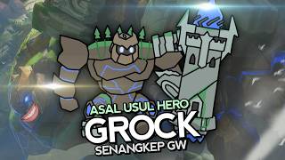 Asal Usul Hero Grock Revamp Senangkep Gw  - MLBB Indonesia