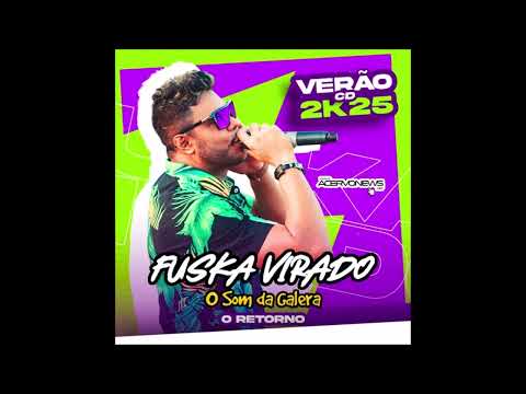 FUSKA VIRADO - CD VERÃO 2025