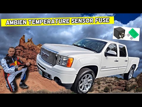 GMC SIERRA AMBIEN TEMPERATURE SENSOR FUSE LOCATION 2007 2008 2009 2010 2011 2012 2013