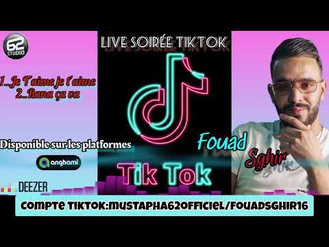 Fouad Sghir - Soirée live tiktok 2024 avec Mustapha62 [ Je T'aime Je T'aime ]