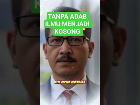 TANPA ADAB ILMU MENJADI KOSONG