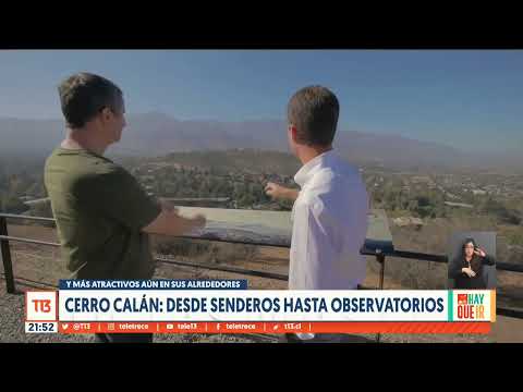 Cerro Calán: Desde senderos hasta observatorios