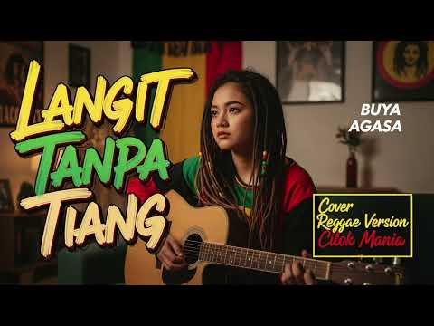 LANGIT TANPA TIANG - Buya Agasa | Cover Reggae Version