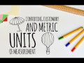 Converting Between Customary and Metric Units