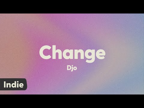 Djo - Change (lyrics)