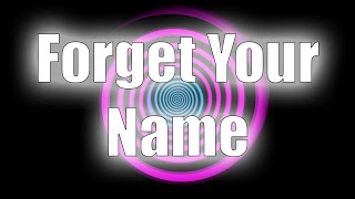 Forget Your Name Hypnosis
