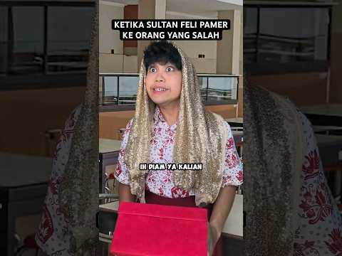 KETIKA SULTAN FELI PAMER KE ORANG YANG SALAH