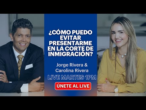 ¿Cómo puedo evitar presentarme en la corte de inmigración? | Jorge Rivera abogado | LIVE 1PM