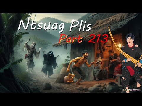 Ntsuag Plis (Part 213) Mus Ua Luam Ntsev Nram Moos 16/02/2025