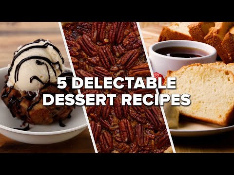 5 Delectable Dessert Recipes