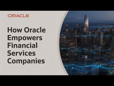 Oracle Financial Services Optimizes and Fortifies Financial Institutions