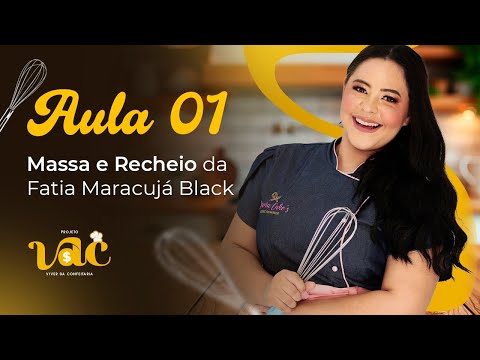 Aula 01 - Massa e Recheio da Fatia Maracujá Black 🍰