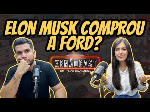 Elon Musk comprou a Ford? CNH para carros elétricos? Bortoleto na F1 em 2025! - XENÃOCAST EP09