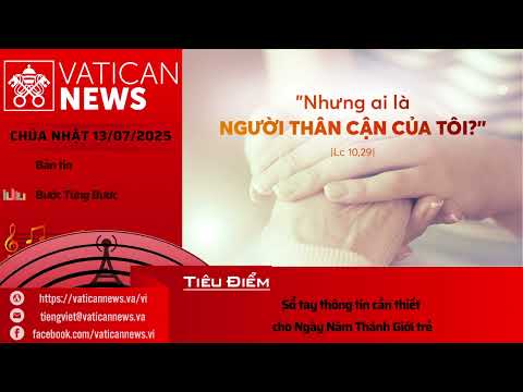 Radio Chúa Nhật 13/07/2025 - Vatican News Tiếng Việt